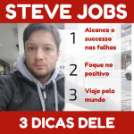 3 dicas do steve jobs